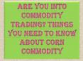 Are You into Commodity Trading? Things You Need to Know About Corn Commodity PowerPoint PPT Presentation