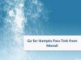 Go for Hampta Pass Trek from Manali - Aahvan Adventures PowerPoint PPT Presentation