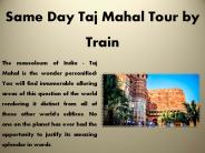 Same Day Taj Mahal Tour by Train