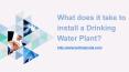 What does it take to install a Drinking Water Plant? PowerPoint PPT Presentation