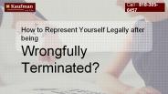 How to Represent Yourself Legally after being Wrongfully Terminated?