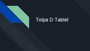 Tolpa d tablet