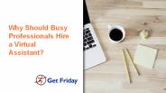 Virtual Personal Assistant | Virtual Assistant Services | GetFriday