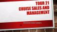 TOUR 21-CRUISE SALES AND MANAGEMENT