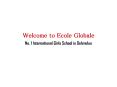 Schools in Dehradun - Ecole Globale PowerPoint PPT Presentation