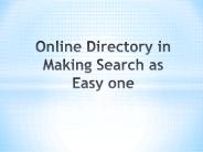 Online Directory in Making Search as Easy one