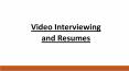 Video Interviewing and Resumes PowerPoint PPT Presentation