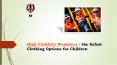High Visibility Workwear - the Safest Clothing Options for Children