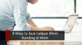 8 Best Ways to Fight Fatigue When Standing at Work with Desk PowerPoint PPT Presentation