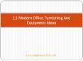 11 Modern Office Furnishing And Equipment Ideas PowerPoint PPT Presentation