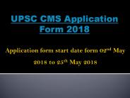 UPSC CMS Application form 2018