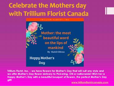 Mothers day with Trillium Florist Canada