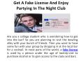 Get A Fake License And Enjoy Partying In The Night Club posted PowerPoint PPT Presentation