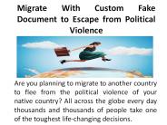Migrate With Custom Fake Document to Escape from Political Violence