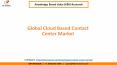 Global Cloud Based Contact Center Market Share PowerPoint PPT Presentation