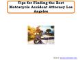 Tips for Finding the Best Motorcycle Accident Attorney Los Angeles PowerPoint PPT Presentation
