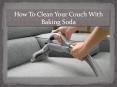 How To Clean Your Couch With Baking Soda PowerPoint PPT Presentation