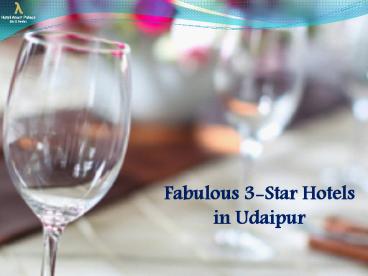 Fabulous 3-Star Hotels in Udaipur