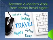 Become A Modern Work-From-Home Travel Agent