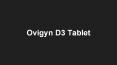 Ovigyn D3 Tablet - Uses, Side Effects, Substitutes, Composition And More | Lybrateovigyn d3, ovigyn d3 uses, ovigyn d3 cost, ovigyn d3 price, ovigyn d3 side effects﻿ PowerPoint PPT Presentation