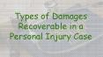 Types of Damages Recoverable in a Personal Injury Case PowerPoint PPT Presentation