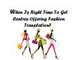When Is Right Time To Get Centres Offering Fashion Translation? PowerPoint PPT Presentation