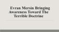 Evran Mersin Bringing Awareness toward the Terrible Doctrine PowerPoint PPT Presentation