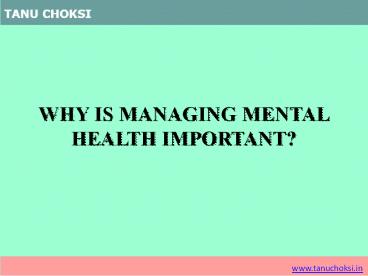 WHY IS MANAGING MENTAL HEALTH IMPORTANT?