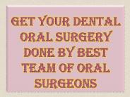 Get Your Dental Oral Surgery Done by Best Team of Oral Surgeons