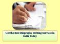 Get the Best Biography Writing Services in India Today PowerPoint PPT Presentation