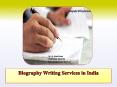 Biography Writing Services in India PowerPoint PPT Presentation