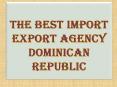 The Best Import Export Agency Dominican Republic