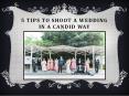 5 Tips to Shoot a Wedding in a Candid Way PowerPoint PPT Presentation