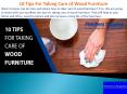 10 Tips For Taking Care of Wood Furniture PowerPoint PPT Presentation