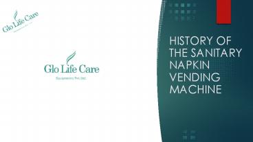 History of sanitary Napkin Vending Machine