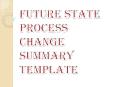 Expert Toolkit Future State Process Change Summary Template PowerPoint PPT Presentation