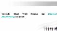 Trends That Will Shake up Digital Marketing In 2018 PowerPoint PPT Presentation