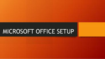 Install www.office.com/setup and enter product key