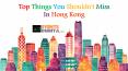 Top Things You Shouldn't Miss In Hong Kong PowerPoint PPT Presentation