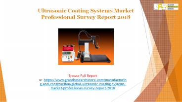 Ultrasonic Coating Systems Market Professional Survey Report 2018