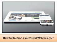 How to Become a Successful Web Designer
