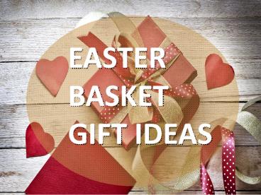 Easter Basket Gift Ideas