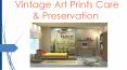 Vintage Art Prints Care & Preservation PowerPoint PPT Presentation