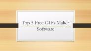 Top 5 free GIFs maker software