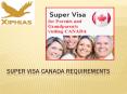 Super Visa Canada Requirements PowerPoint PPT Presentation