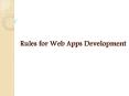 Rules for Web Apps Development PowerPoint PPT Presentation