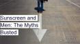 Sunscreen and Men: All Myths Busted! PowerPoint PPT Presentation