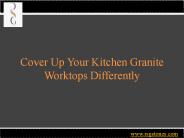 Cover Up Your Kitchen Granite Worktops Differently