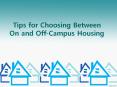 Tips for Choosing Between On and Off-Campus Housing PowerPoint PPT Presentation