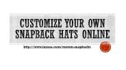 Customize Your Own Snapback Hats Online